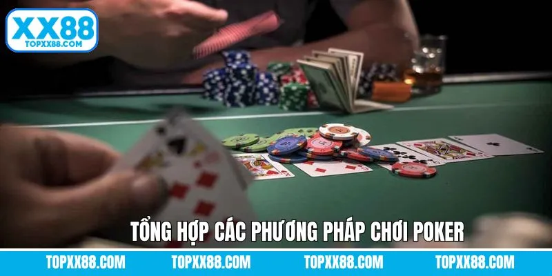 Top những phương pháp tham gia poker hiệu quả